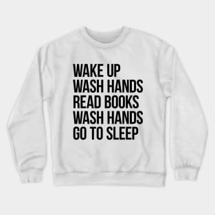 Wash Hands Read Books Crewneck Sweatshirt